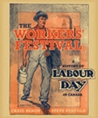 The Workers' Festival - Craig Heron, Steve Penfold
