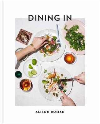 Dining In -  Alison Roman