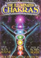 The Illuminated Chakras - Anodea Judith