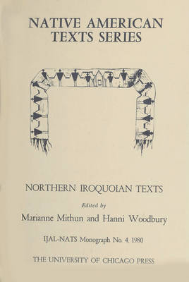 Northern Iroquoian Texts -  Marianne Mithun,  Hanni Woodbury