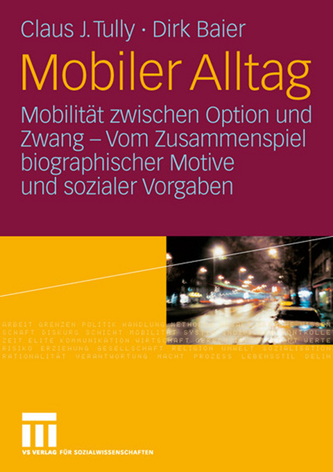 Mobiler Alltag - Claus J. Tully, Dirk Baier