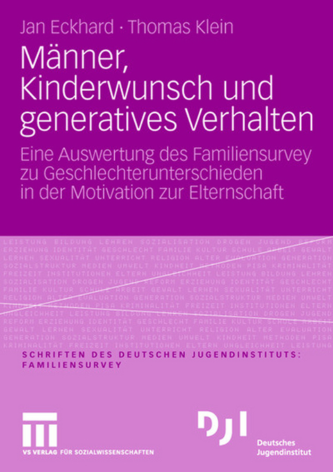 M&auml;nner, Kinderwunsch und generatives Verhalten - Jan Eckhard, Thomas Klein