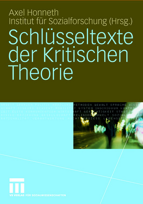 Schl&uuml;sseltexte der Kritischen Theorie - 