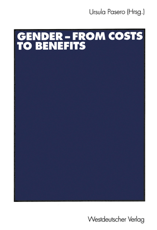 Gender — from Costs to Benefits