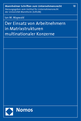 Der Einsatz von Arbeitnehmern in Matrixstrukturen multinationaler Konzerne