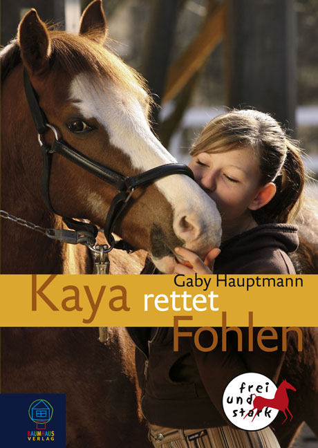 Kaya rettet Fohlen - Gaby Hauptmann