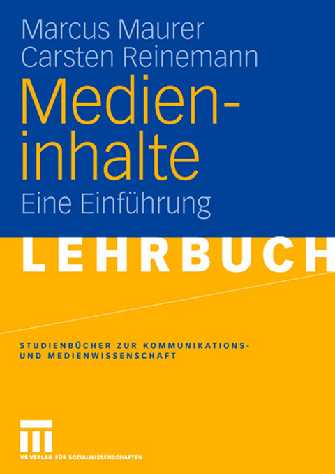 Medieninhalte - Marcus Maurer, Carsten Reinemann