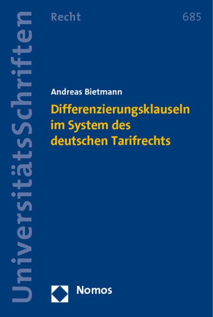 Differenzierungsklauseln im System des deutschen Tarifrechts - Andreas Bietmann