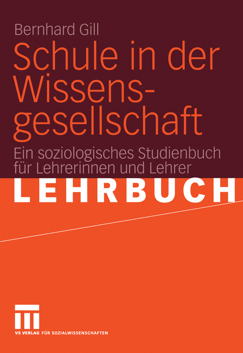 Schule in der Wissensgesellschaft - Bernhard Gill
