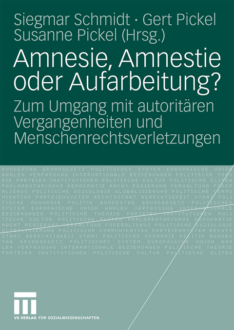 Amnesie, Amnestie oder Aufarbeitung? - 