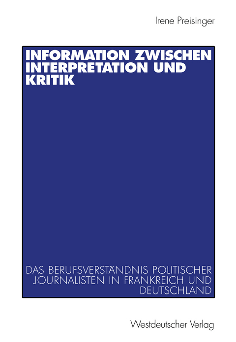 Information zwischen Interpretation und Kritik - Irene Preisinger