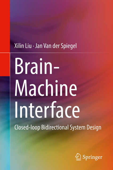 Brain-Machine Interface - Xilin Liu, Jan Van der Spiegel
