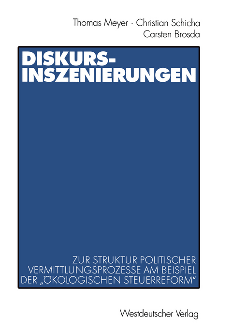 Diskurs-Inszenierungen - Thomas Meyer, Christian Schicha, Carsten Brosda