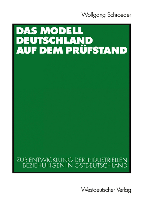 Das Modell Deutschland auf dem Prüfstand - Wolfgang Schroeder