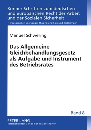 Das Allgemeine Gleichbehandlungsgesetz als Aufgabe und Instrument des Betriebsrates - Manuel Schwering