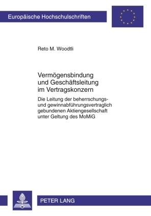 Vermoegensbindung und Geschaeftsleitung im Vertragskonzern - Reto Woodtli