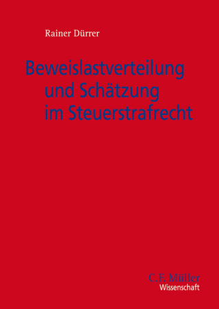 Beweislastverteilung und Schätzung im Steuerstrafrecht