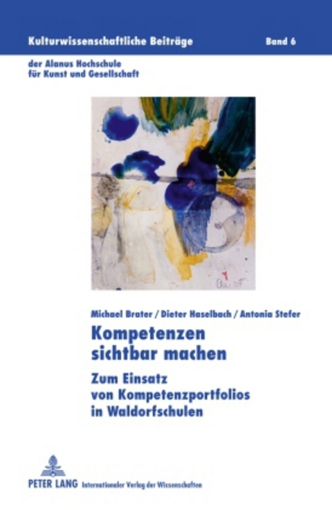 Kompetenzen sichtbar machen - Michael Brater, Dieter Haselbach, Antonia Stefer