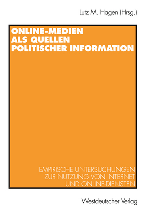 Online-Medien als Quellen politischer Information