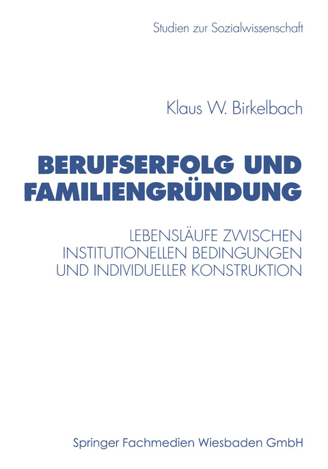 Berufserfolg und Familiengr&uuml;ndung - Klaus W. Birkelbach
