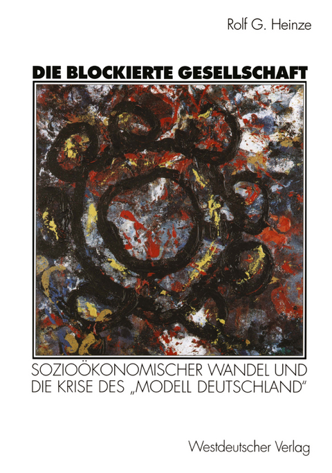 Die blockierte Gesellschaft - Rolf G. Heinze