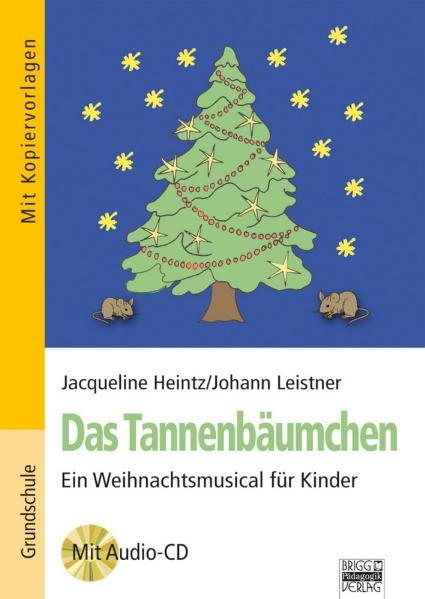 Das Tannenb&auml;umchen - Jacqueline Heintz, Johann Leistner