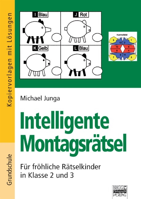 Intelligente Montagsr&auml;tsel / F&uuml;r fr&ouml;hliche R&auml;tselkinder in Klasse 2 und 3