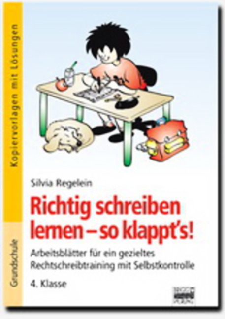 Richtig schreiben lernen - so klappt's! / 4. Klasse - Kopiervorlagen mit L&ouml;sungen
