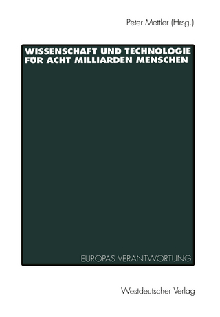 Wissenschaft und Technologie für Acht Milliarden Menschen