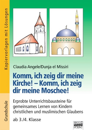 Brigg: Religion/Ethik - Grundschule / Komm, ich zeig dir meine Kirche! - Komm, ich zeig dir meine Moschee!
