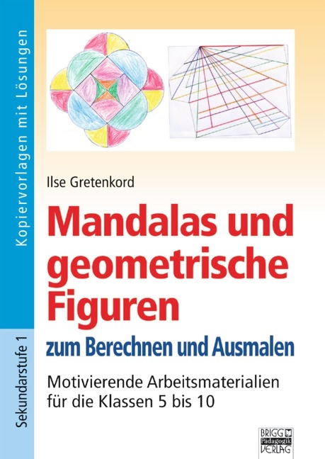 Brigg: Mathematik / Mandalas und geometrische Figuren - Ilse Gretenkord