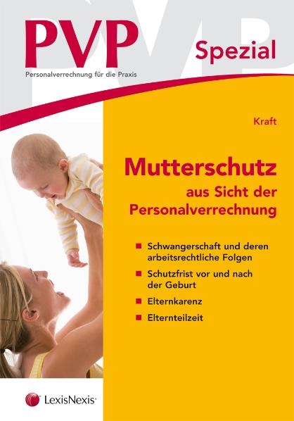 Mutterschutz aus Sicht der Personalverrechnung - Rainer Kraft