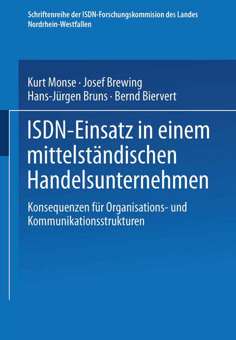 ISDN-Einsatz in einem mittelst&auml;ndischen Handelsunternehmen - Kurt Monse, Josef Brewing, Hans-J&uuml;rgen Bruns