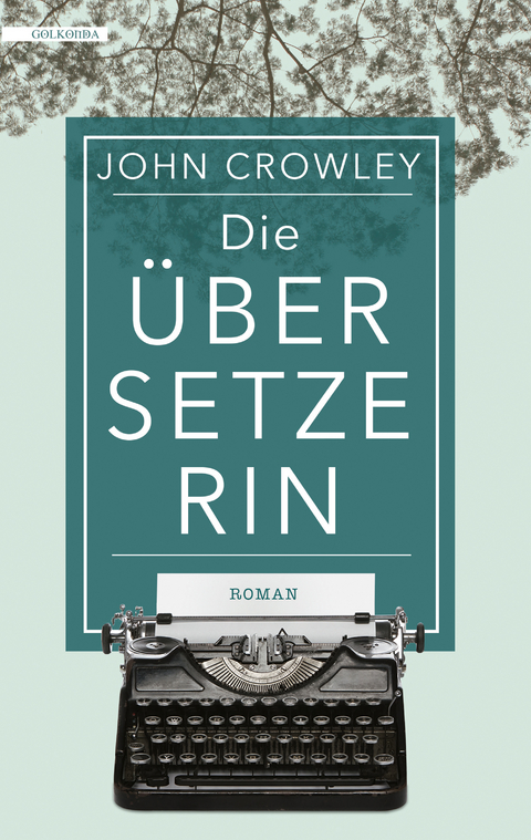 Die &Uuml;bersetzerin -  John Crowley