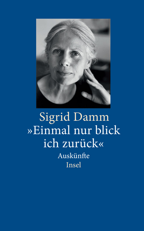 &raquo;Einmal nur blick ich zur&uuml;ck&laquo; - Sigrid Damm