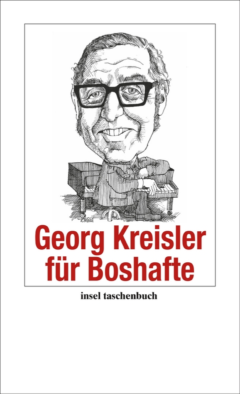 Georg Kreisler für Boshafte - Georg Kreisler