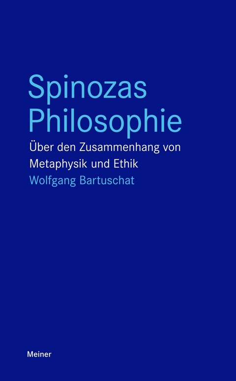 Spinozas Philosophie - Wolfgang Bartuschat
