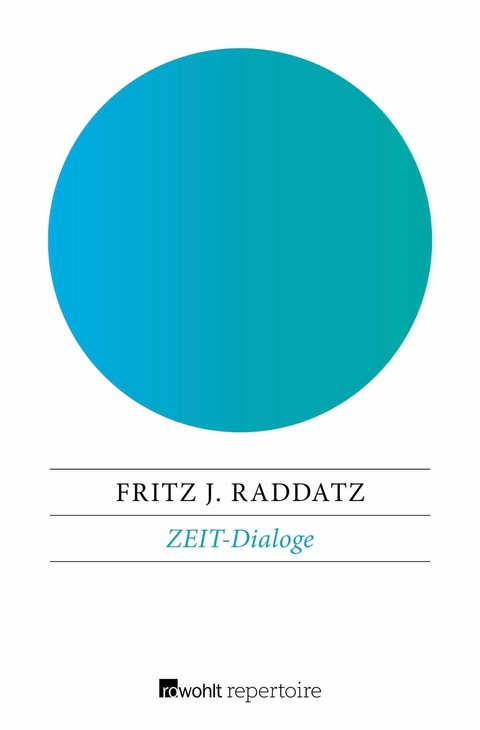 ZEIT-Dialoge - Fritz J. Raddatz