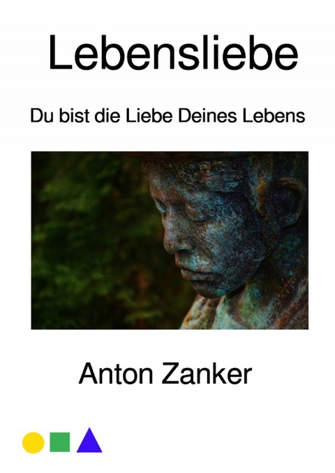 Lebensliebe -  Anton Zanker