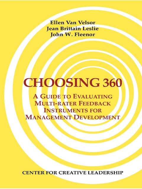 Choosing 360: A Guide to Evaluating Multi-rater Feedback Instruments for Management Development -  Van Velsor,  Leslie,  Fleenor