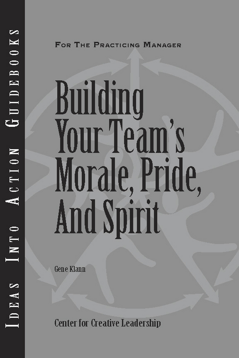 Building Your Team's Moral, Pride, and Spirit -  Klann