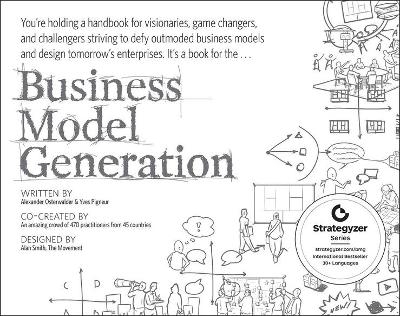 Business Model Generation - Alexander Osterwalder, Yves Pigneur