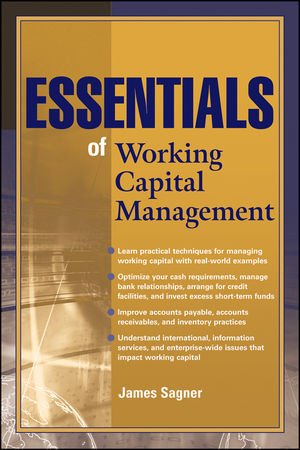 Essentials of Working Capital Management - James S. Sagner