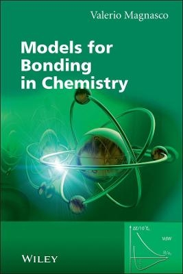 Models for Bonding in Chemistry - Valerio Magnasco