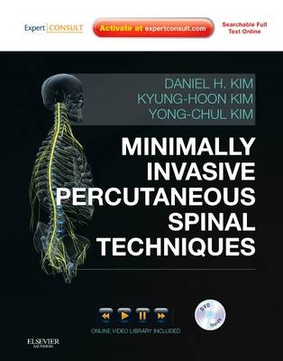Minimally Invasive Percutaneous Spinal Techniques - Daniel H. Kim