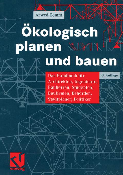 &Ouml;kologisch planen und bauen - Arwed Tomm