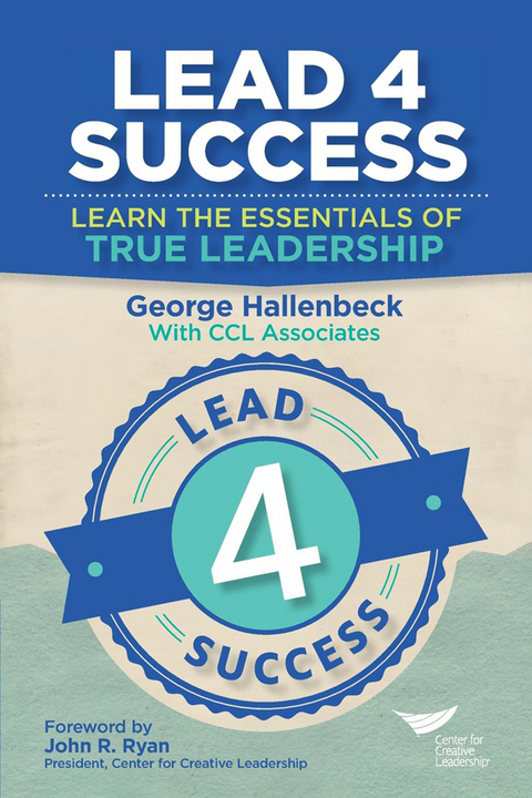 Lead 4 Success: Learn the Essentials of True Leadership -  Hallenbeck