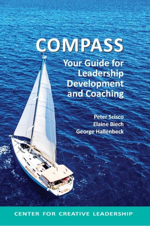 Compass: Your Guide for Leadership Development and Coaching -  Scisco,  Biech,  Hallenbeck