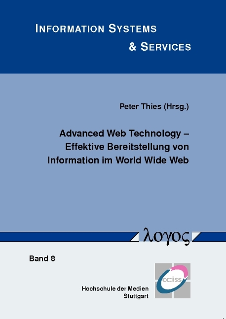 Advanced Web Technology -- Effektive Bereitstellung von Information im World Wide Web - 
