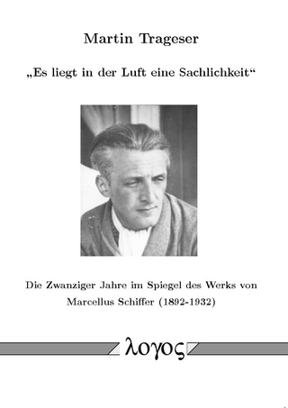 Es liegt in der Luft eine Sachlichkeit. Die Zwanziger Jahre im Spiegel des Werks von Marcellus Schiffer (1892-1932)